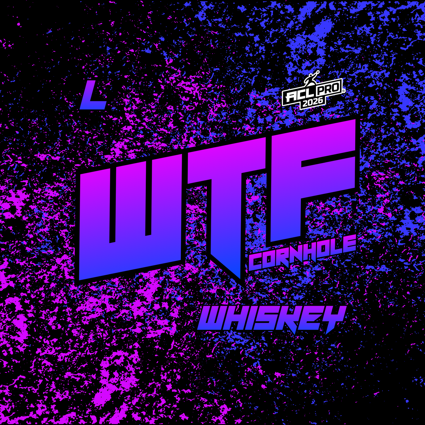 2026 WTF Whiskey OG Splatter Logo - ACL Pro Stamped Cornhole Bags - Set of 4 bags