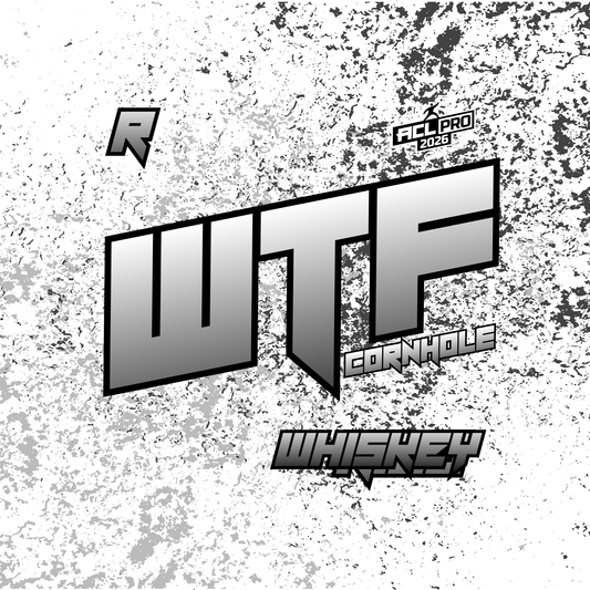 2026 WTF Whiskey OG Splatter Logo - ACL Pro Stamped Cornhole Bags - Set of 4 bags